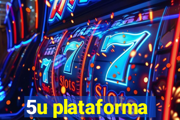 5u plataforma